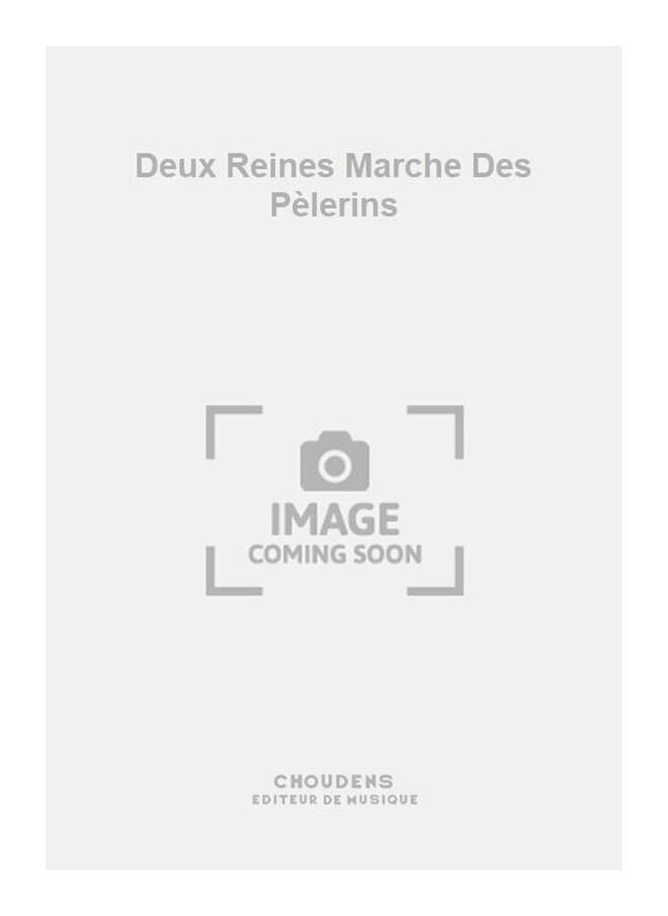 Deux Reines Marche Des Pèlerins